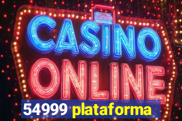 54999 plataforma